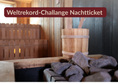 Bild von Sauna Weltrekord-Challange Nachtticket 25.07.2025 20.00 Uhr - 26.07.2025 08.00 Uhr