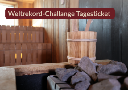 Bild von Sauna Weltrekord-Challange Tagesticket 26.07.2025 08.00 - 20.00 Uhr